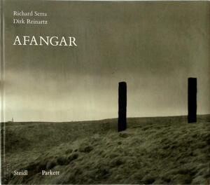 Afangar - Richard Serra, Dirk Reinartz