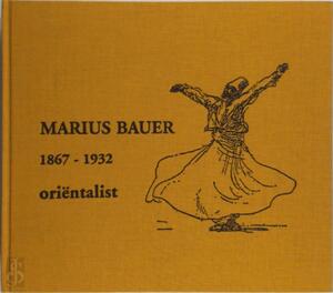 Marius Bauer 1867 - 1932 orientalist - 