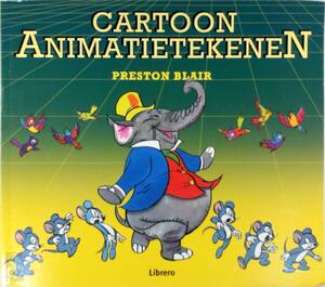Animatietekenen - Preston Blair, Nico Brinkman, Tanja Timmerman