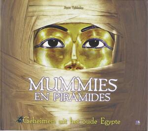 Mummies en Piramides - J. Tyldesley Mummies en Piramides - J. Tyldesley