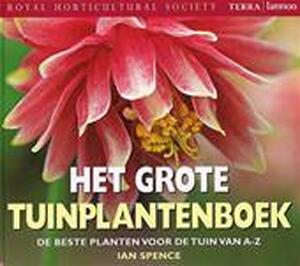 Het grote tuinplantenboek - I. Spence Het grote tuinplantenboek - I. Spence