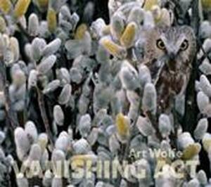 Vanishing Act - Art Wolfe, Barbara Sleeper Vanishing Act - Art Wolfe, Barbara Sleeper