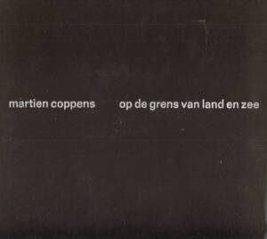 Op de grens van land en zee - Martien Coppens, Paul Snoeck