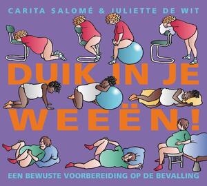 Duik in je weeën - Carita Salomé, Juliette de Wit Duik in je weeën - Carita Salomé, Juliette de Wit