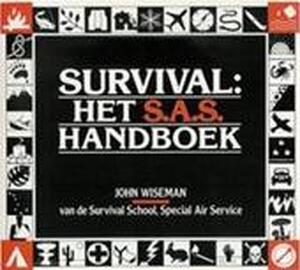 Survival: het S.A.S. handboek - John Wiseman, Amp, J.H. Cornelder Survival: het S.A.S. handboek - John Wiseman, Amp, J.H. Cornelder