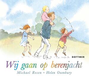 Wij gaan op berenjacht - Michael Rosen Wij gaan op berenjacht - Michael Rosen