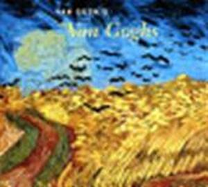 Van Gogh's van Goghs - Richard Kendall, Vincent van Gogh, John Leighton, Sjraar van Heugten, Van Gogh Museum, Amsterdam, National Gallery of Art (u.s.), Los Angeles County Museum of Art Van Gogh's van Goghs - Richard Kendall, Vincent van Gogh, John Leighton, Sjraar van Heugten, Van Gogh Museum, Amsterdam, National Gallery of Art (u.s.), Los Angeles County Museum of Art