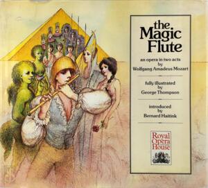 The magic flute - Wolfgang Amadeus Mozart, Emanuel Schikaneder, Carl Ludwig Giesecke