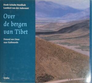 Over de bergen van Tibet - H. Schulte Nordholt