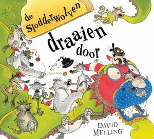 De slodderwolven draaien door - David Melling De slodderwolven draaien door - David Melling