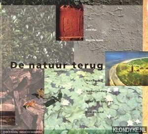 De natuur terug - Fred Dijs, Maurits Groen, Petrouschka Werther De natuur terug - Fred Dijs, Maurits Groen, Petrouschka Werther