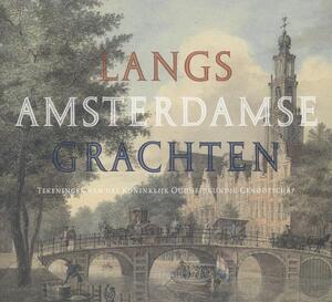 Langs Amsterdamse grachten - Leonoor van Oosterzee, Bert Gerlagh Langs Amsterdamse grachten - Leonoor van Oosterzee, Bert Gerlagh