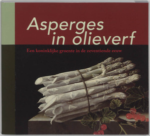 Asperges in olieverf - F.G. Meijer, A. L. / Scheepmaker Missel Asperges in olieverf - F.G. Meijer, A. L. / Scheepmaker Missel