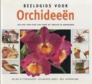 Beeldgids voor orchideeën - Wilma Rittershausen, Gill Oakey, David Oakey, Anna Vesting, Elke Doelman Beeldgids voor orchideeën - Wilma Rittershausen, Gill Oakey, David Oakey, Anna Vesting, Elke Doelman