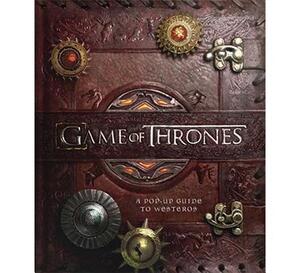 Game of thrones: a pop-up guide to westeros - Game of thrones: a pop-up guide to westeros -