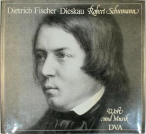 Robert Schumann, Wort und Musik - Dietrich Fischer-Dieskau Robert Schumann, Wort und Musik - Dietrich Fischer-Dieskau
