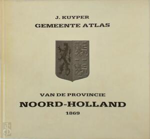 Gemeente atlas van de provincie Zuid-Holland 1869 - J. Kuyper