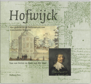 Hofwijck - A. van Strien, Constantijn Huygens, Kees van der Leer