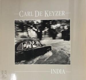 India - Carl De Keyzer, Dirk van der Spek India - Carl De Keyzer, Dirk van der Spek