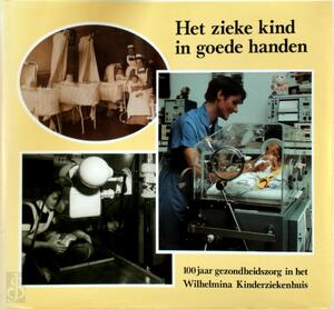 Het zieke kind in goede handen - P.D. 't Hart Het zieke kind in goede handen - P.D. 't Hart