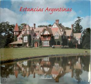 Estancias argentinas - Hernán Barbero Sarzabal, Sergio Castiglione