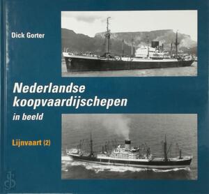 Nederlandse Koopvaardijschepen in beeld - D. Gorter Nederlandse Koopvaardijschepen in beeld - D. Gorter