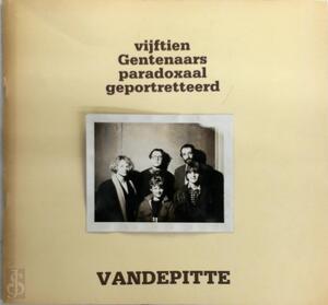 vijftien Gentenaars paradoxaal geportretteerd - Eric Vandepitte vijftien Gentenaars paradoxaal geportretteerd - Eric Vandepitte