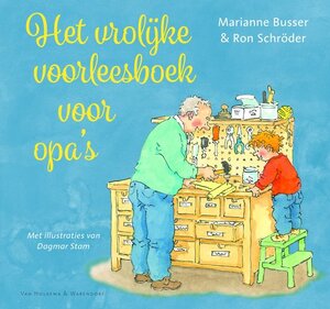 Het vrolijke voorleesboek voor opa's! - - Het vrolijke voorleesboek voor opa's! - -