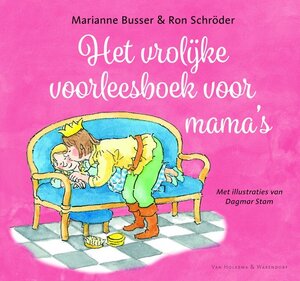 Het vrolijke voorleesboek voor mama's! - - Het vrolijke voorleesboek voor mama's! - -