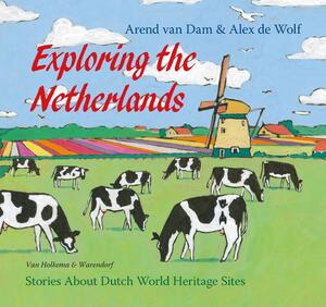 Exploring the Netherlands - Arend van Dam Exploring the Netherlands - Arend van Dam