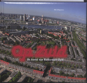 Op Zuid: De kunst van Rotterdam-Zuid - Laurens Abbink Spaink