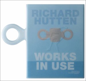 Richard Hutten - Works in Use - Fitoussi Richard Hutten - Works in Use - Fitoussi