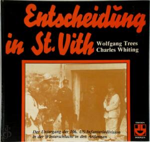 Entscheidung in St. Vith - Wolfgang Trees, Charles Whiting Entscheidung in St. Vith - Wolfgang Trees, Charles Whiting