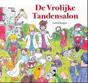De vrolijke tandensalon - Astrid Kuiper