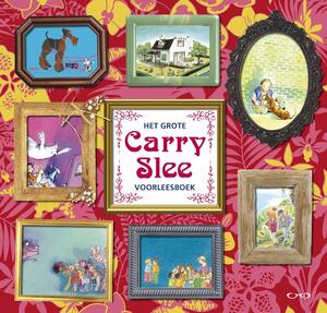 Het grote Carry Slee voorleesboek - Carry Slee Het grote Carry Slee voorleesboek - Carry Slee