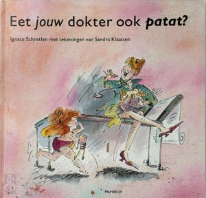 Eet jouw dokter ook patat? - I. Schretlen Eet jouw dokter ook patat? - I. Schretlen