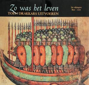 Zo was het leven toen drakkars uitvoeren - Jan J. van Gestel, Karin Schuitemaker