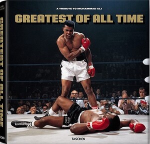 Greatest Of All Time - Taschen Greatest Of All Time - Taschen