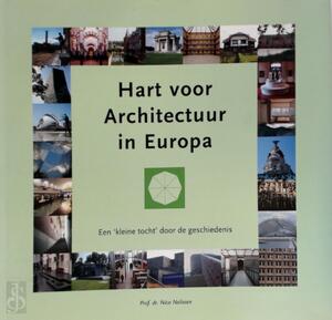 Hart voor Architectuur in Europa - N.J.M. Nelissen Hart voor Architectuur in Europa - N.J.M. Nelissen