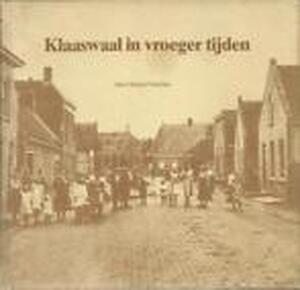 Klaaswaal in vroeger tijden - Marja Visscher