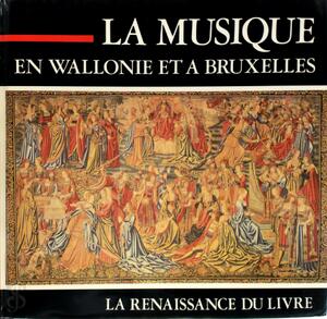 La musique en Wallonie et à Bruxelles [2 vol.] - Robert Wangermée, Philippe Mercier