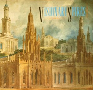 Visionary spires - Sarah Crewe [Ed.]