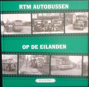 RTM autobussen op de eilanden / deel 2 / druk 1 - B. van Der Heiden RTM autobussen op de eilanden / deel 2 / druk 1 - B. van Der Heiden