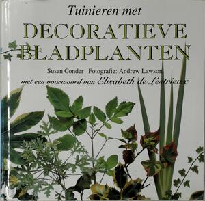 Tuinieren met decoratieve bladplanten - Susan Conder, Andrew Lawson, Elke Meiborg, Textcase