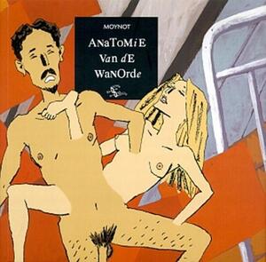 Anatomie van de wanorde - Moynot, Laurence Busca, Toon Dohmen
