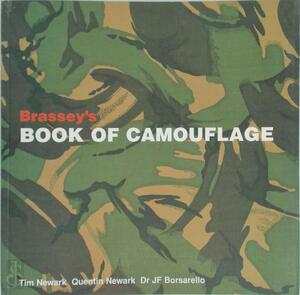Brassey's Book Of Camouflage - Tim Newark, Quentin Newark, J. F. Borsarello Brassey's Book Of Camouflage - Tim Newark, Quentin Newark, J. F. Borsarello