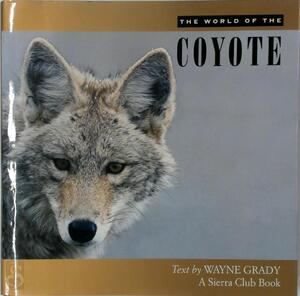 The World of the Coyote - Wayne Grady