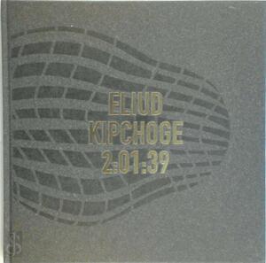 Eliud Kipchoge 2:01:39 - Steve Landells Eliud Kipchoge 2:01:39 - Steve Landells