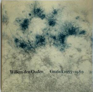 Willem den Ouden - Grafiek 1953-1980 - Hans van der Grinten Willem den Ouden - Grafiek 1953-1980 - Hans van der Grinten