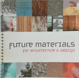 Future Materials for Design & Architecture - 